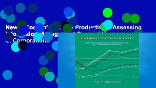 New E-Book Information Productivity: Assessing Information Management Costs of U. S. Corporations