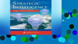 Reading Strategic Intelligence: Business Intelligence, Competitive Intelligence, and Knowledge