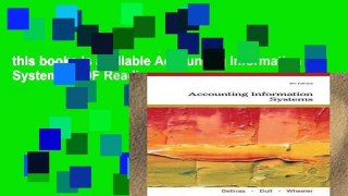 this books is available Accounting Information Systems P-DF Reading
