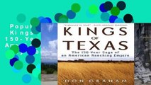 Popular to Favorit  Kings of Texas: The 150-Year Saga of an American Ranching Empire  Any Format