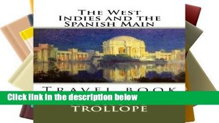 Reading Full The West Indies and the Spanish Main For Kindle