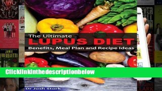 D0wnload Online The Ultimate Lupus Diet: Benefits, Meal Plan and Recipe Ideas For Kindle