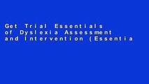 Get Trial Essentials of Dyslexia Assessment and Intervention (Essentials of Psychological