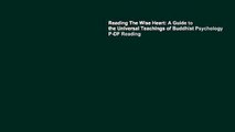 Reading The Wise Heart: A Guide to the Universal Teachings of Buddhist Psychology P-DF Reading
