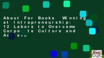 About For Books  Winning at Intrapreneurship: 12 Labors to Overcome Corporate Culture and Achieve