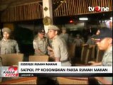 Satpol PP Kosongkan Paksa Rumah Makan