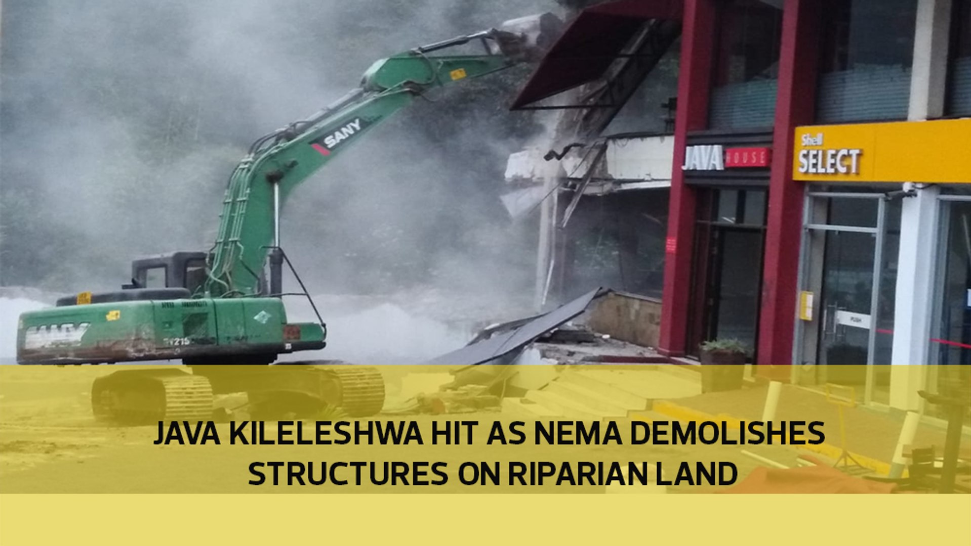 Java Kileleshwa hit as NEMA demolishes structures on riparian land