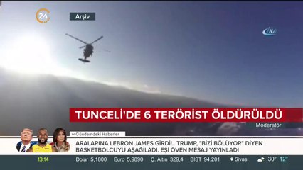 Tunceli'de 6 terörist öldürüldü
