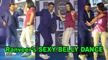 Ranveer Singh’s SEXY BELLY DANCE | Do you wanna Try it?