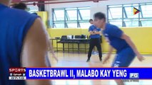 SPORTS BALITA: Basketbrawl II, malabo kay Yeng