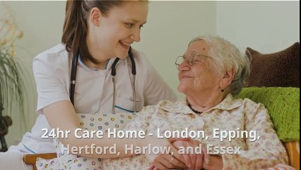 24hr home care - London, Epping, Hertford, Harlow, and Essex