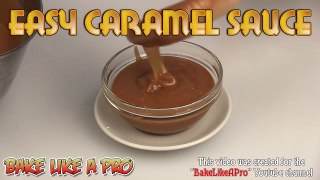 Easy Caramel Sauce Recipe The ONLY recipe you need.