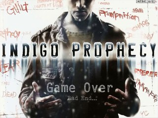 Game Over: Indigo Prophecy (Bad Endings)