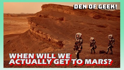 NatGeo's MARS - When Will We Actually Get To Mars?