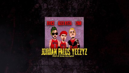 Alex Kyza ➕ Dvice ➕ Lyan - Jordan, Palos, Yeezyz [Official Audio]