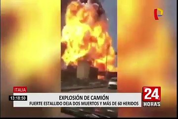 Italia: explosión de camión cisterna deja al menos 2 muertos y más de 60 heridos