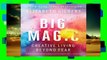 Full version  Big Magic: Creative Living Beyond Fear  Unlimited
