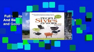 Full version  People Styles at Work... And Beyond: Making Bad Relationships Good and Good
