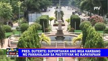 Pres. #Duterte: Suportahan ang mga hakbang ng pamahalaan sa patitiyak ng kapayapaan