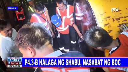 #SentroBalita: P4.3-B halaga ng shabu, nasabat ng BOC