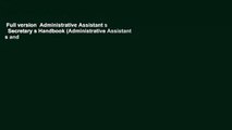 Full version  Administrative Assistant s   Secretary s Handbook (Administrative Assistant s and