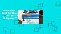 Best ebook  The World s Best Tax Havens 2014/2015: How to Cut Your Taxes to Zero   Safeguard Your