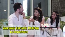 Shama Sikander Celebrates Her 37th Birthday As A Fairytale Princess With James Milliron
