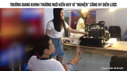 Trường Giang khinh thường Ngô Kiến Huy vì "nghiện" Công Hy Diên Lược