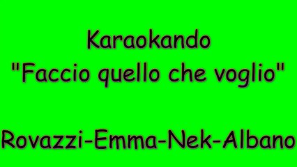 Karaoke Italiano - Faccio quello che voglio - Fabio Rovazzi - Emma - Nek - Albano ( Testo )