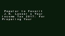 Popular to Favorit  J.K. Lasser s Your Income Tax 2017: For Preparing Your 2016 Tax Return
