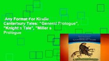 Any Format For Kindle  Canterbury Tales: 