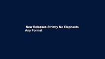 New Releases Strictly No Elephants  Any Format