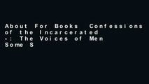 About For Books  Confessions of the Incarcerated -: The Voices of Men Some Serving/Time Some Doing