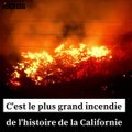 Californie: le plus grand incendie jamais enregistré