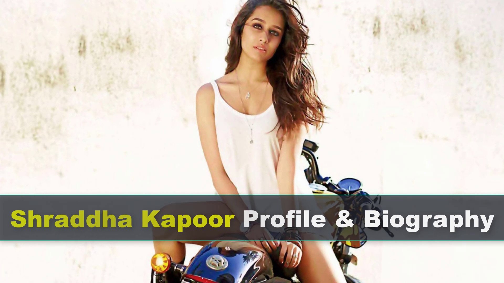 Shraddha Kapoor Biography | Age | Family | Boyfriend | Movies | Hot | Figure And Height