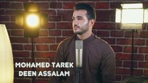 Deen Assalam  with lyrics [Cover by  Mohamed Tarek]