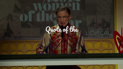 Quote of the Day – Ruth Bader Ginsberg