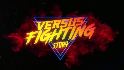Versus Fighting Story - bande-annonce