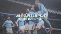 Les 5 clubs les plus chers du monde