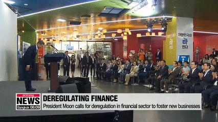 President Moon calls for deregulation in financial sector to foster new businesses