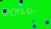 Full version  Pro ASP.Net MVC 5 (Expert s Voice in ASP.Net)  For Full