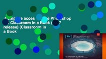 Complete acces  Adobe Photoshop CC Classroom in a Book (2017 release) (Classroom in a Book