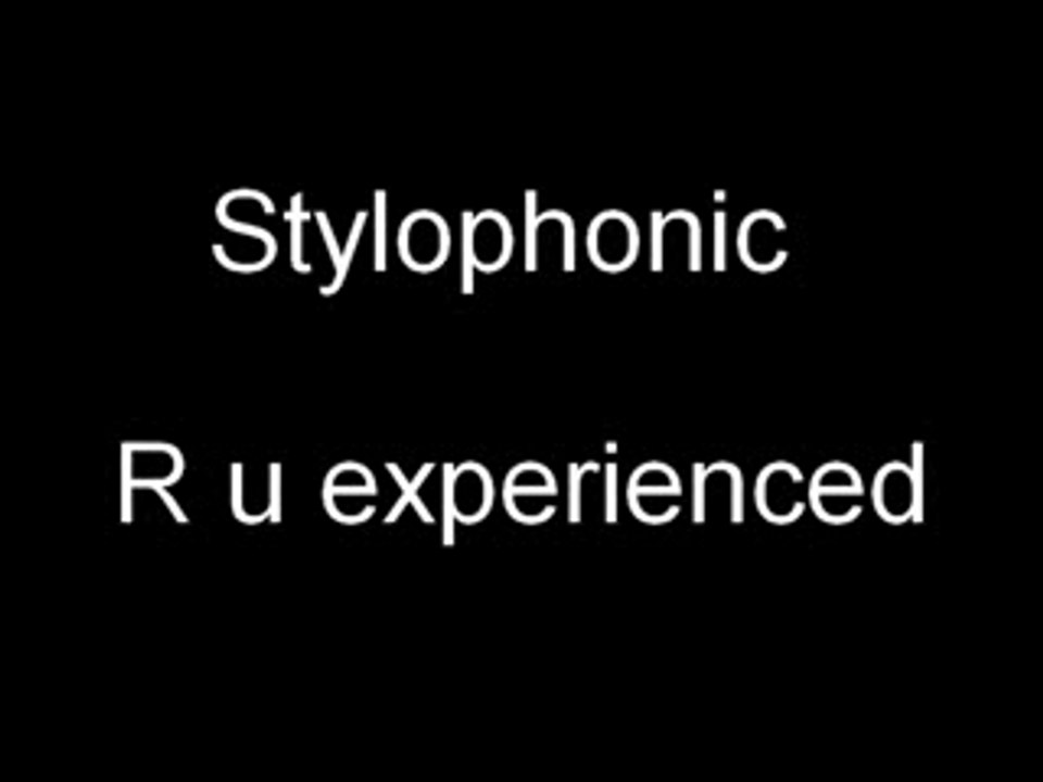 Stylophonic - R U Experienced