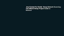 Any Format For Kindle  Nmap Network Scanning: The Official Nmap Project Guide to Network
