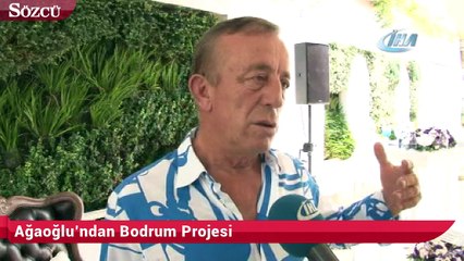 Ali Ağaoğlu'ndan Bodrum projesi
