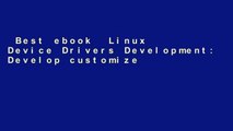 Best ebook  Linux Device Drivers Development: Develop customized drivers for embedded Linux