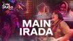 Main Irada, Haniya Aslam, Rachel Viccaji, Shamu Bai, Ariana & Amrina, Coke Studio 11, Episode 1.