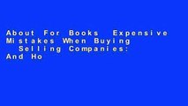 About For Books  Expensive Mistakes When Buying   Selling Companies: And How to Avoid Them in Your