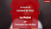 Christophe Ono-dit-Biot : Les leçons de Léonard de Vinci