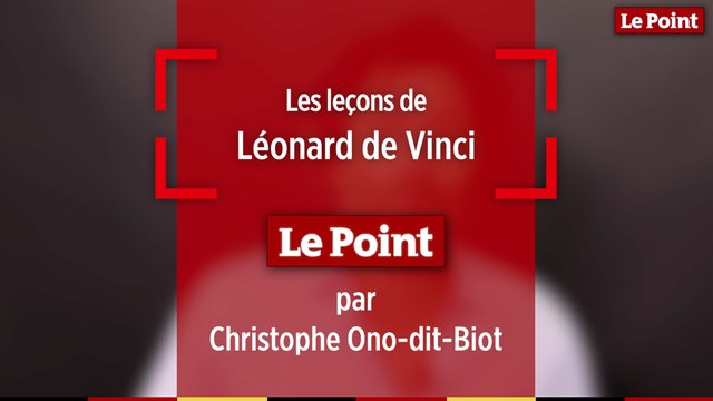 Christophe Ono-dit-Biot : Les leçons de Léonard de Vinci